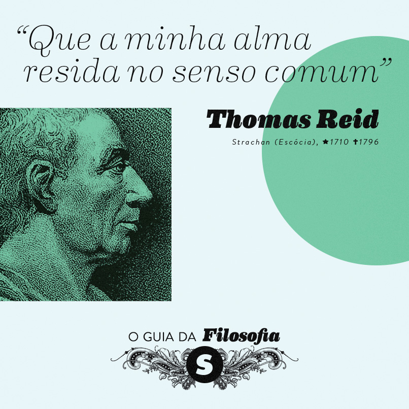 “Que a minha alma resida no senso comum”, Thomas Reid “Que a minha alma resida no senso comum”, Thomas Reid