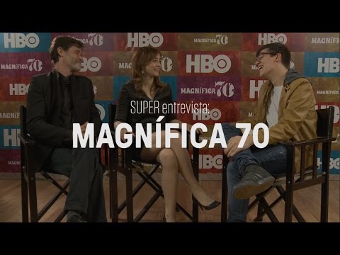 SUPER entrevista: elenco de Magnífica 70