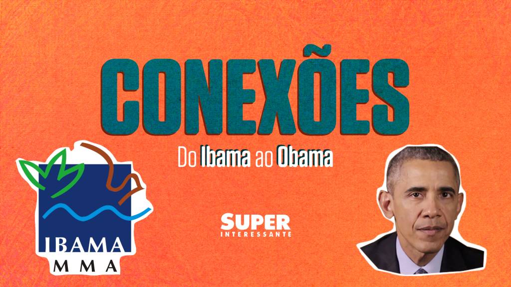 Do Ibama ao Obama – Conexões #7