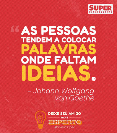 Johann Wolfgang von Goethe, escritor alemão (1749 - 1832)