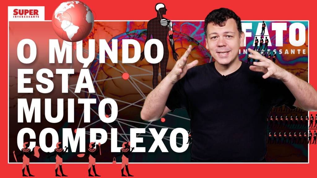 O mundo está muito complexo – Fato Interessante #26