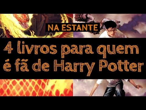 4 livros pra quem é fã de Harry Potter – Na Estante #2