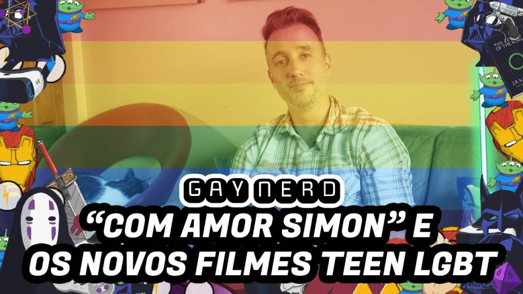 “Com Amor Simon” e os novos filmes teen LGBT – GAY NERD