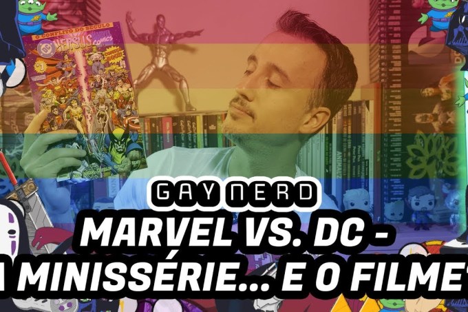 “Marvel vs. DC: a minissérie… e o filme?” – GAY NERD