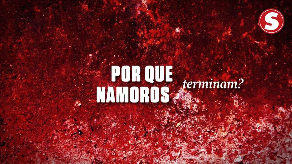 Por que namoros terminam?