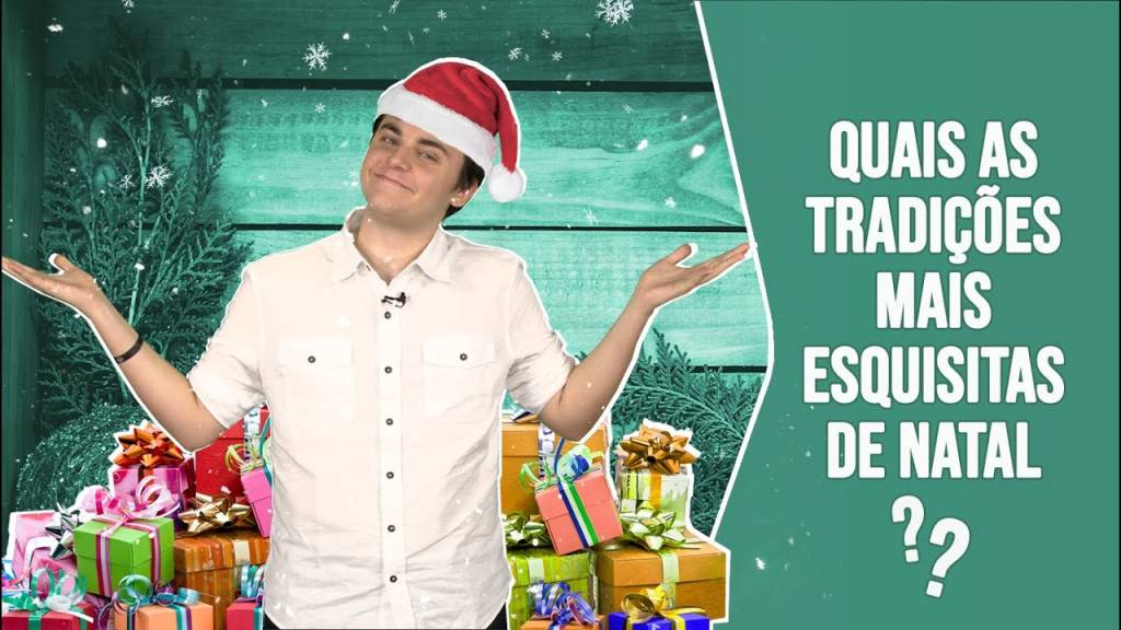 Quais as tradições mais esquisitas de Natal?