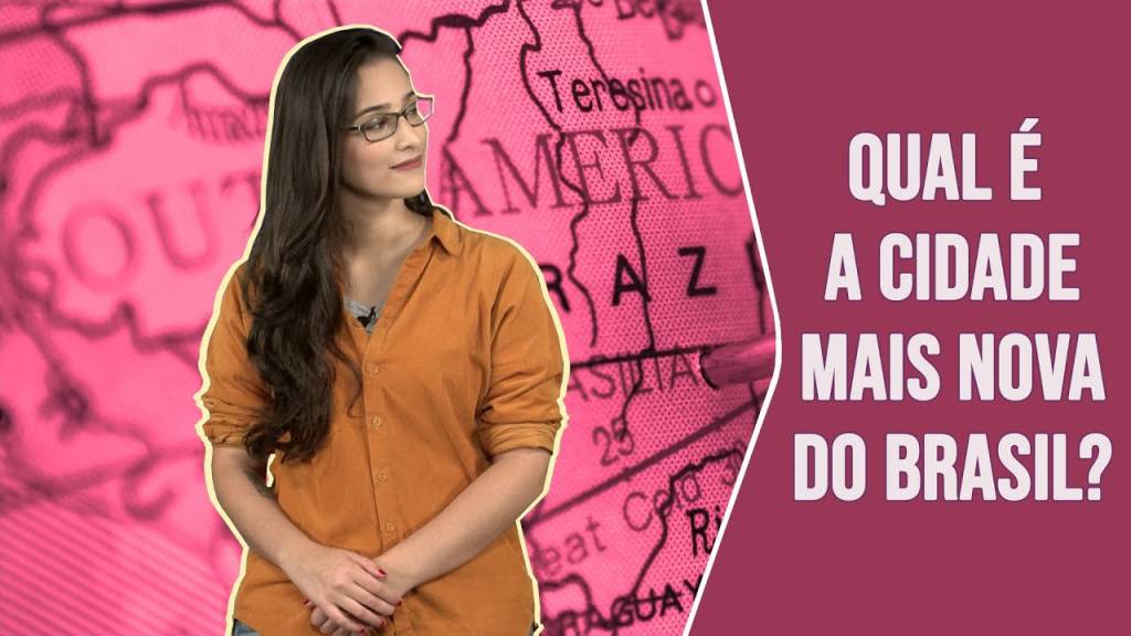 Qual é a cidade mais nova do Brasil?