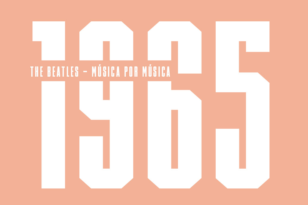 1965 – O ano em que os Beatles se tornaram geniais