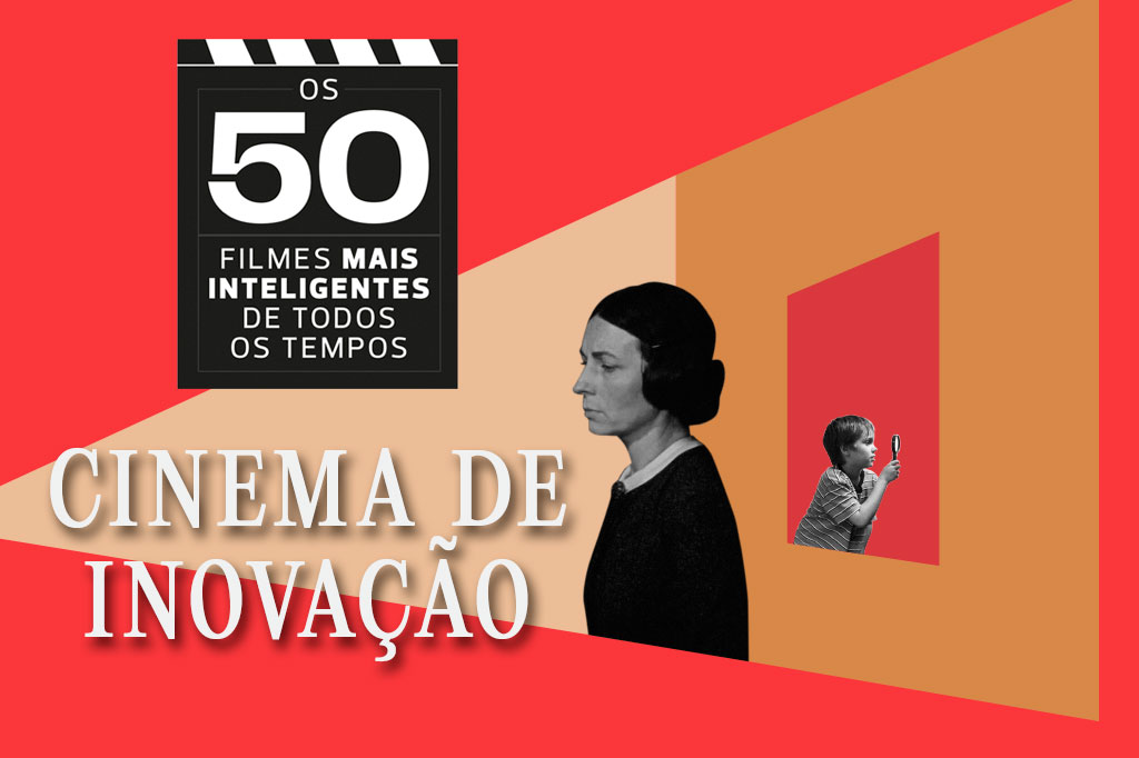 Os 50 filmes mais inteligentes de todos os tempos – Cinema de inovação