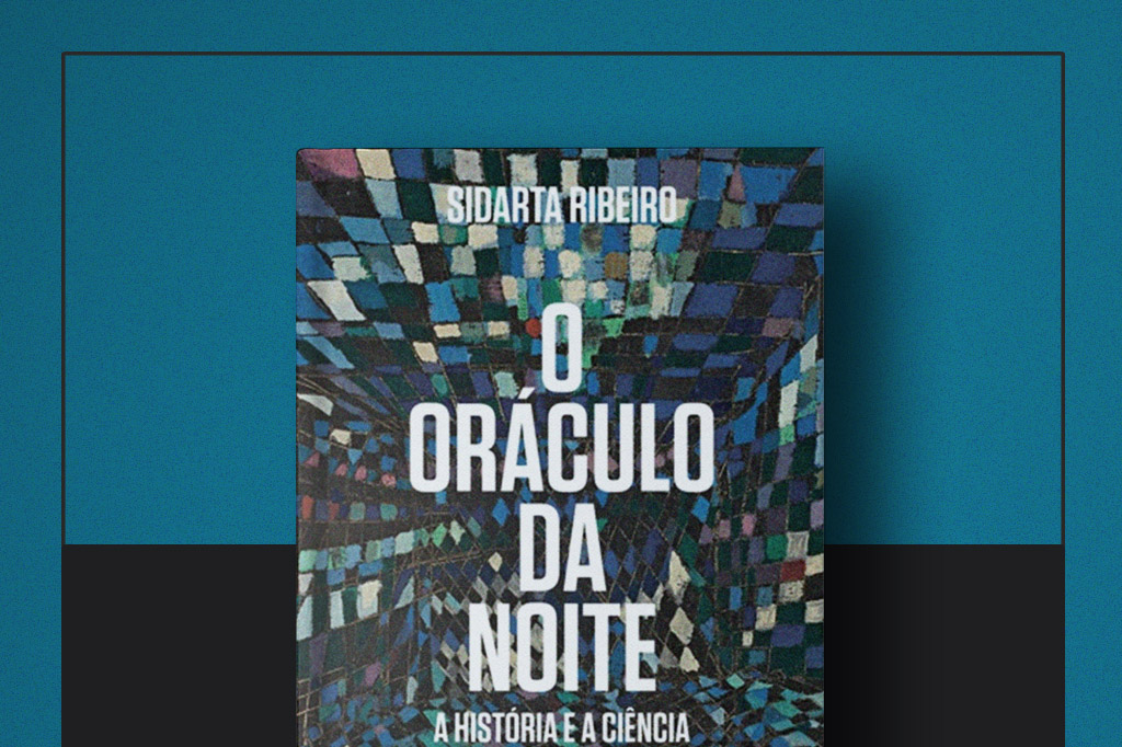 Livro da Semana: “O Oráculo da Noite”, de Sidarta Ribeiro