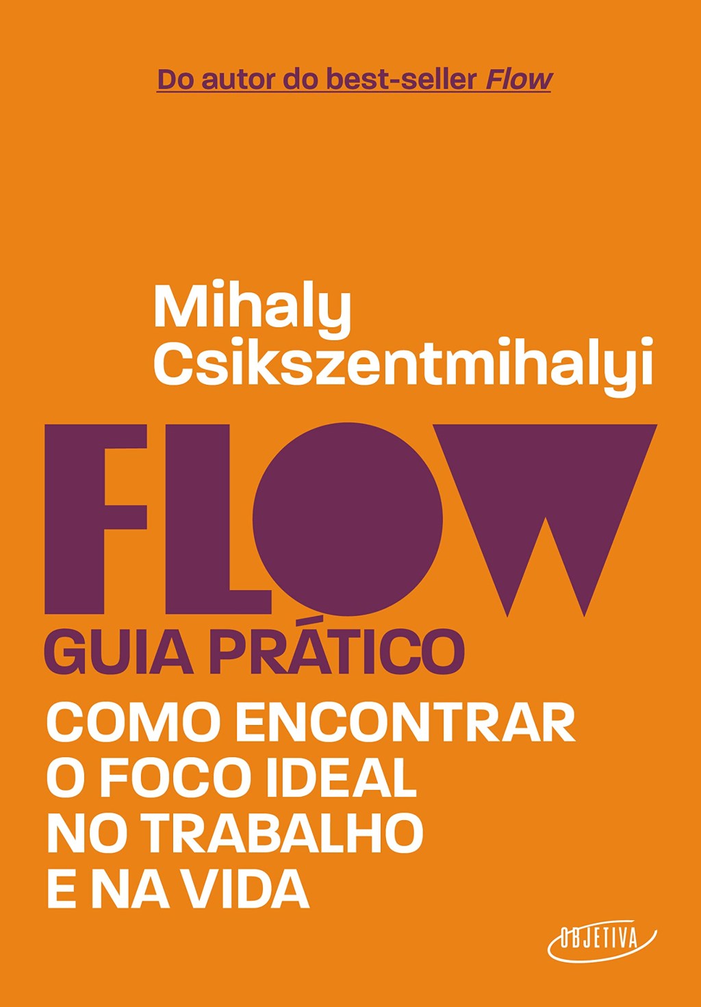 Livro Flow – Guia prático: Como encontrar o foco ideal no trabalho e na vida