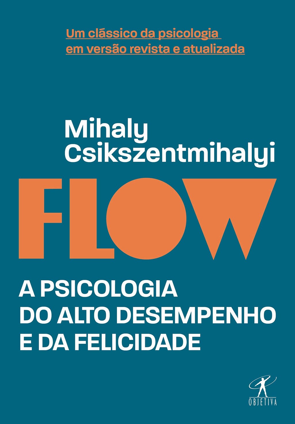 Livro Flow (Edição revista e atualizada): A psicologia do alto desempenho e da felicidade