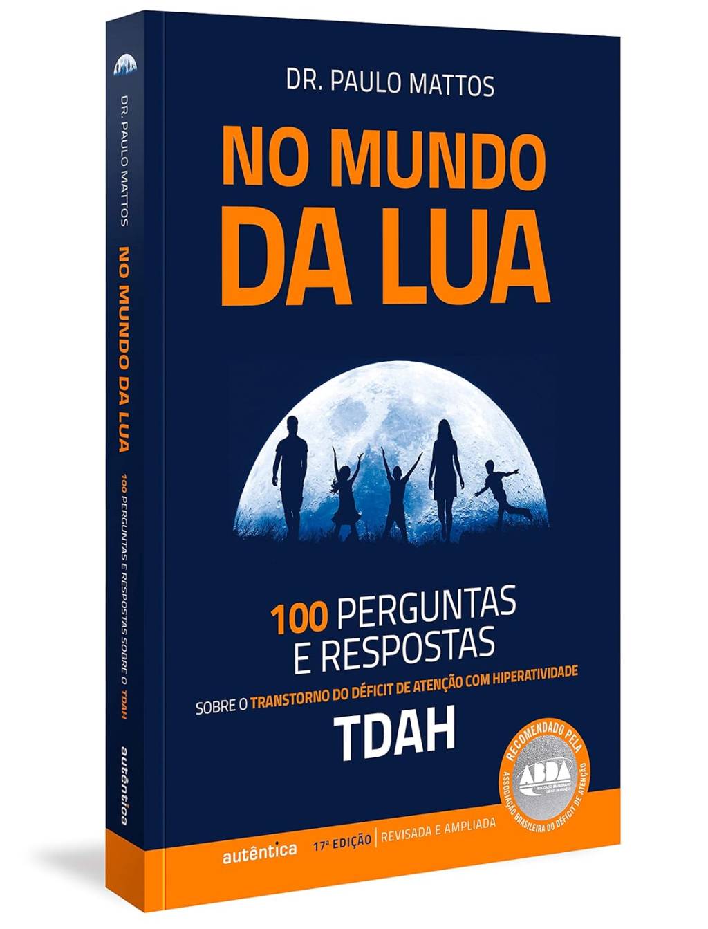 811yFMNJEhL._SL1500_ No Mundo da Lua: 100 Perguntas e respostas sobre o Transtorno do Déficit de Atenção com Hiperatividade (TDAH)