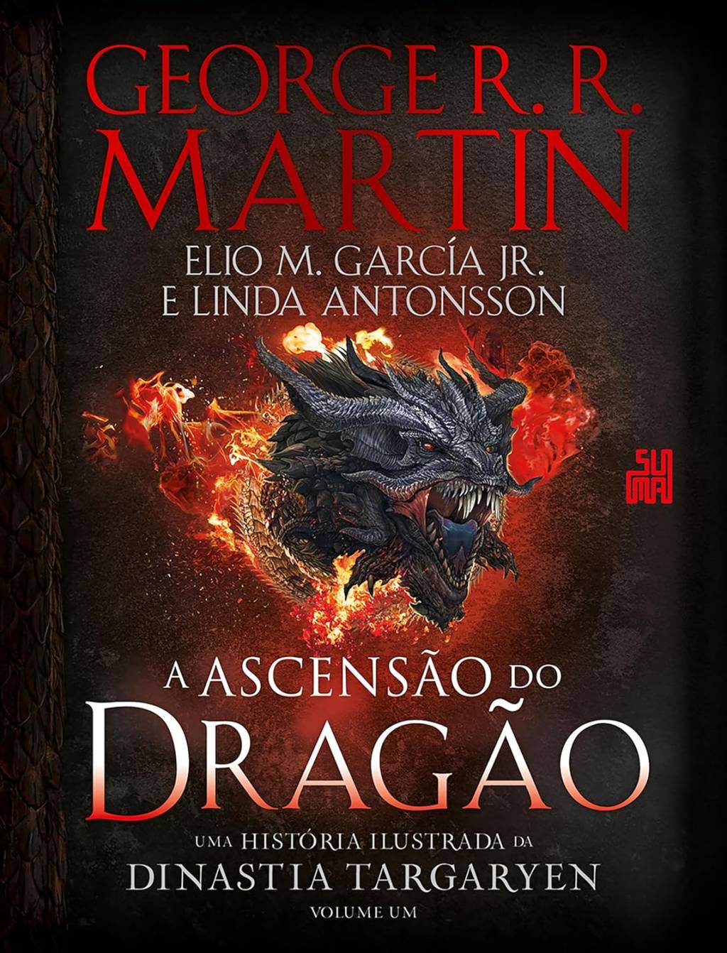 A Ascensão do Dragão: Uma história ilustrada da dinastia Targaryen – Volume 1